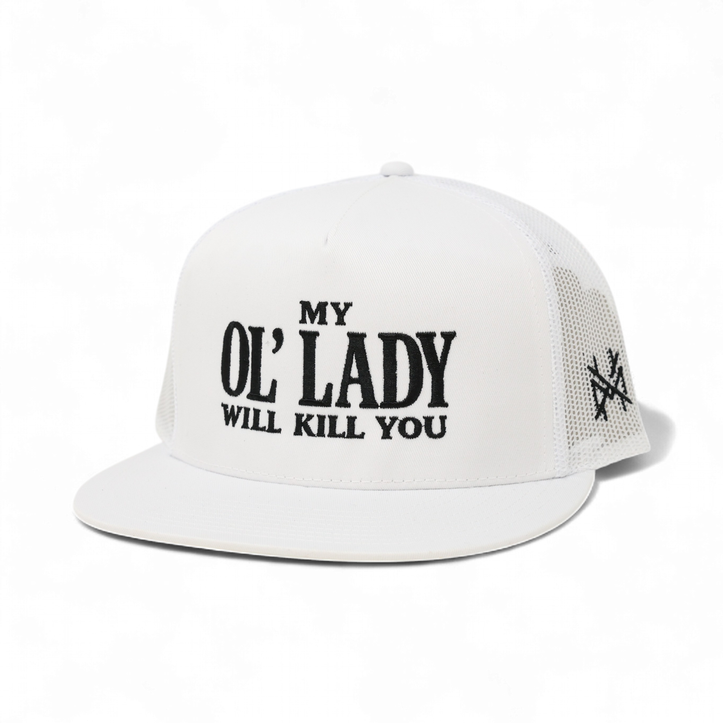 My Ol Lady Will Kill You Trucker Hat