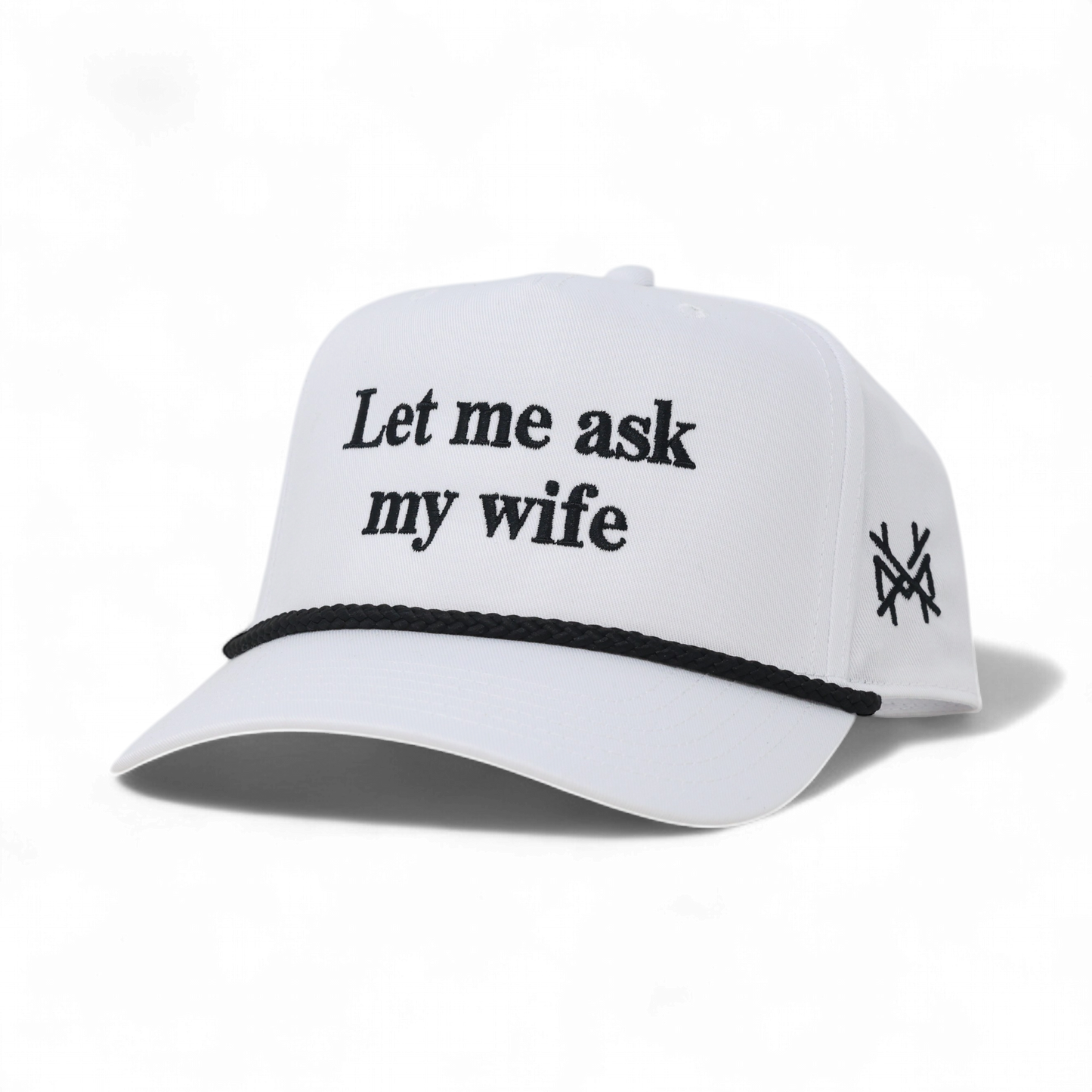 Let Me Ask My Wife Trucker Hat
