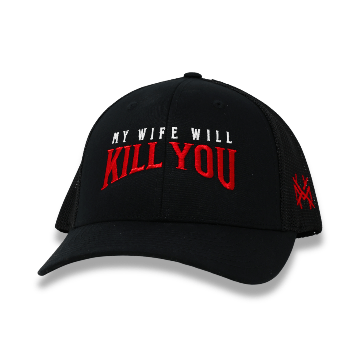 My Wife Will Kill You Trucker Hat