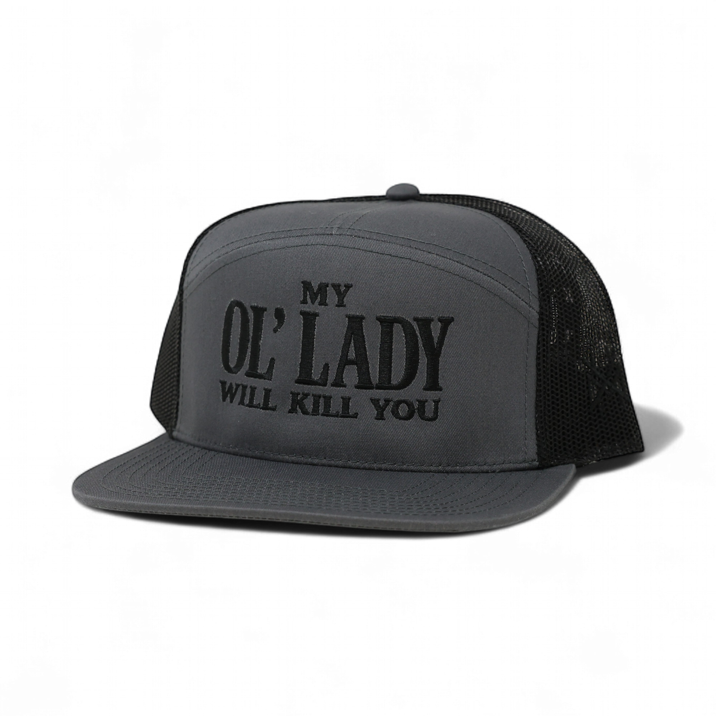 My Ol Lady Will Kill You Trucker Hat