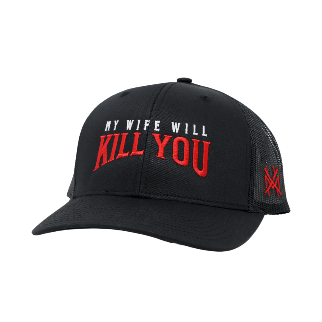 My Wife Will Kill You Trucker Hat